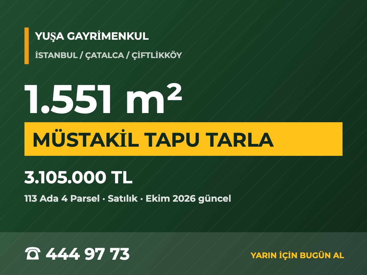 Çatalca Çiftlikköy'de Müstakil Tapulu 1.551 m² Satılık Tarla