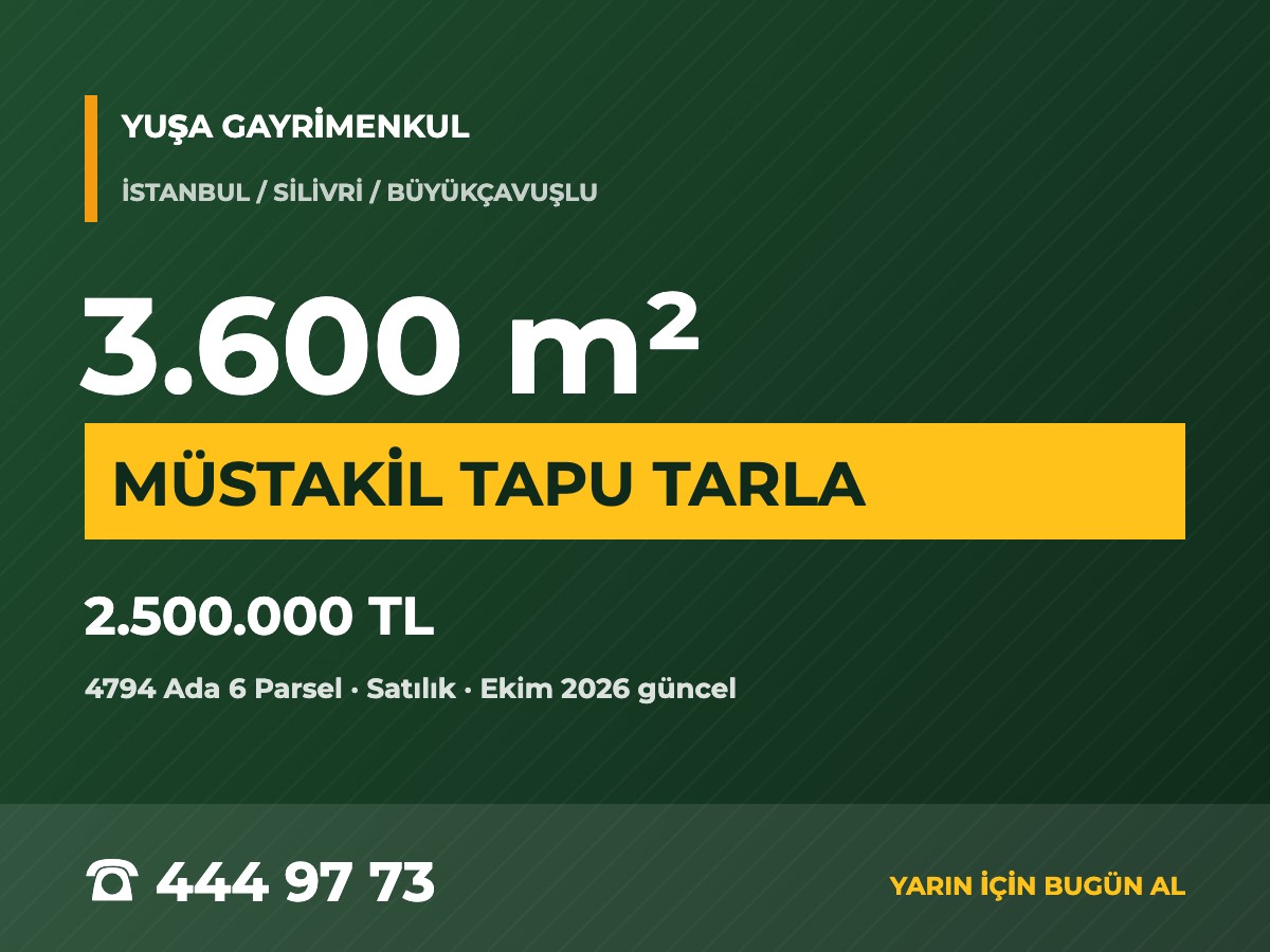 Silivri Büyükçavuşlu'da 3.600 m² Müstakil Tapulu Tarla