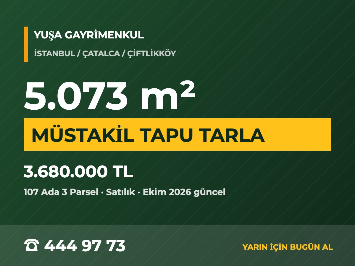 Çatalca Çiftlikköy'de Müstakil Tapulu 5.073 m² Satılık Tarla