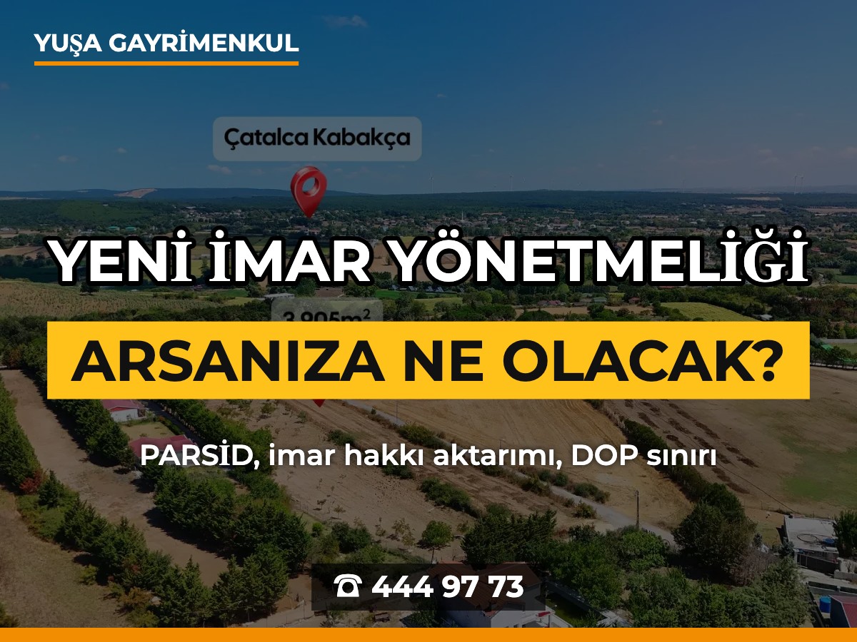 Yeni İmar Düzenlemeleri: PARSİD, İmar Hakkı Aktarımı ve %45 DOP Sınırı