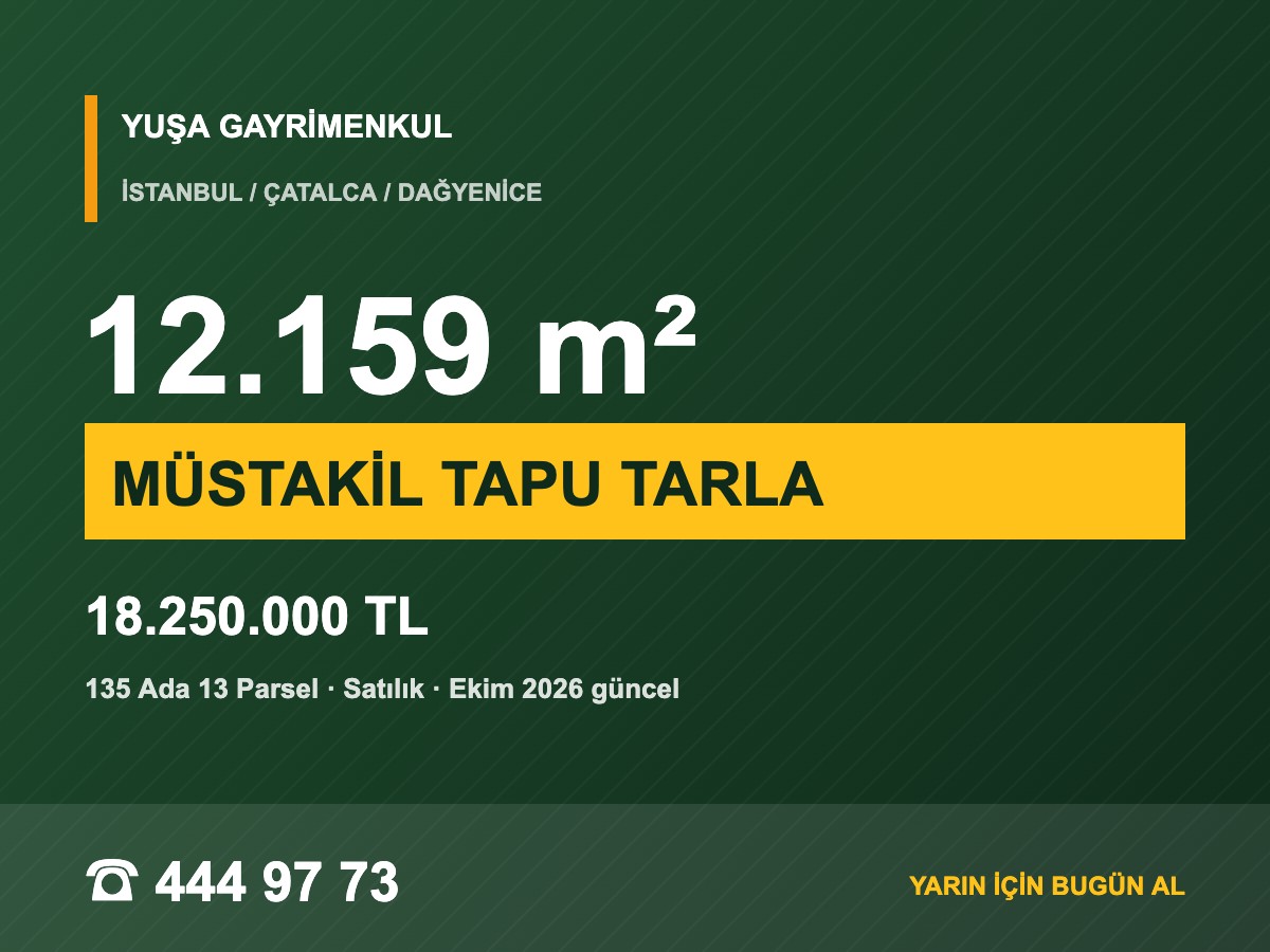 Çatalca Dağyenice'de Vadiye Hakim 12 Dönüm Müstakil Tapulu Tarla