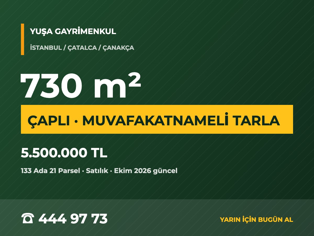 Çatalca Çanakça'da 730 m² Çaplı Muvafakatnameli Tarla